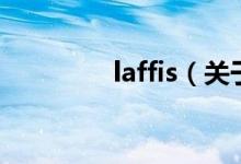 laffis（關(guān)于laffis的介紹）